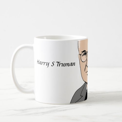 Harry S Truman _ The Buck Stops Here  Coffee Mug