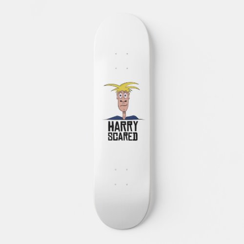 Harry Scared Skate Board Deck