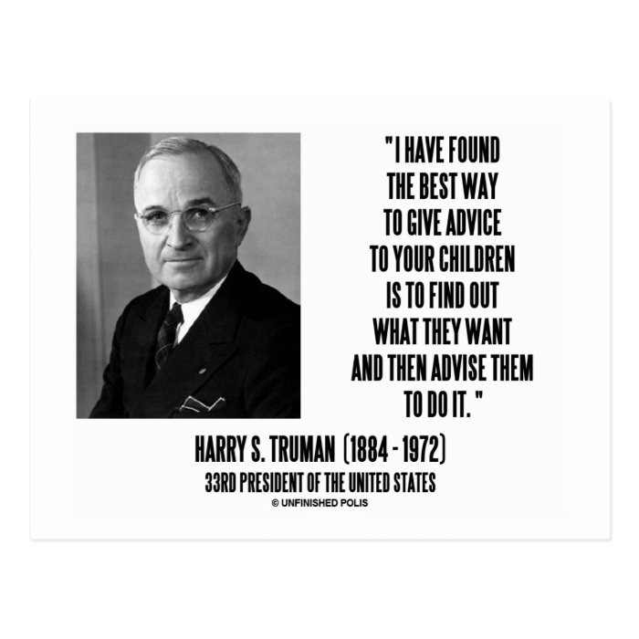 Harry Truman Best Way Give Advice To Your Children Post Cards