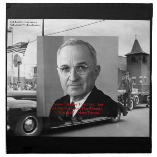 Harry Truman “Gave No Hell” Wisdom Quote On Table  Cloth Napkin