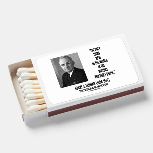 Harry Truman Only Thing New History You Dont Know Matchboxes