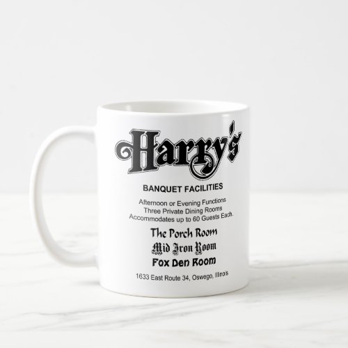 Harrys Restaurant Oswego IL Coffee Mug