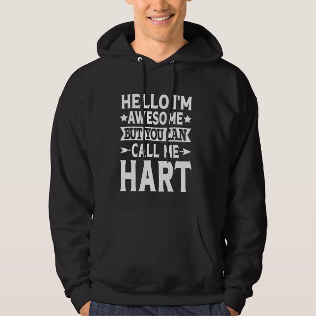 Hart Funny First Name Hello I'm Awesome Call Me Ha Hoodie (Front)