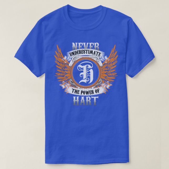Hart Name Shirt Never Underestimate The Power Of H (Design Front)