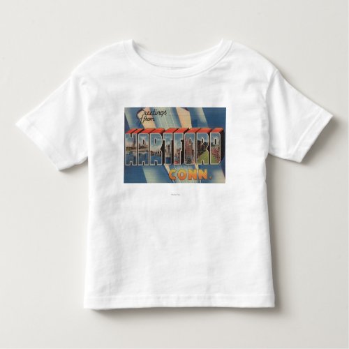 Hartford Connecticut _ Large Letter Scenes 2 Toddler T_shirt