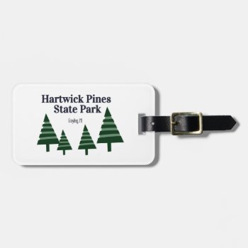 Hartwick Pines State Park Luggage Tag by YellowSnail at Zazzle