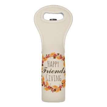 Harvest Fall Wreath Happy Friends Giving Wine Bag by GrudaHomeDecor at Zazzle