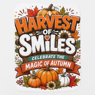 Harvest of Smiles Shirt Fall Pumpkin T-Shir Baby Blanket