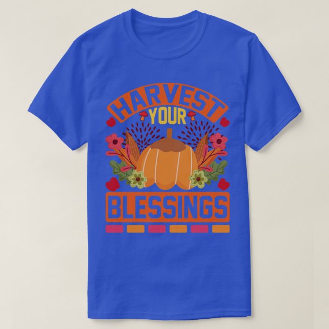 Harvest Your Blessings T-Shirt (Design Front)