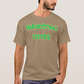 Harvesting expert T-Shirt