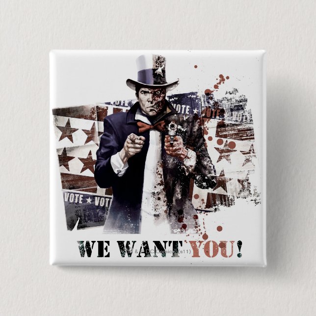 Harvey Dent - We Want You! Pinback Button (Front)