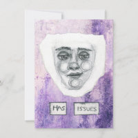 Has Issues Greeting Card