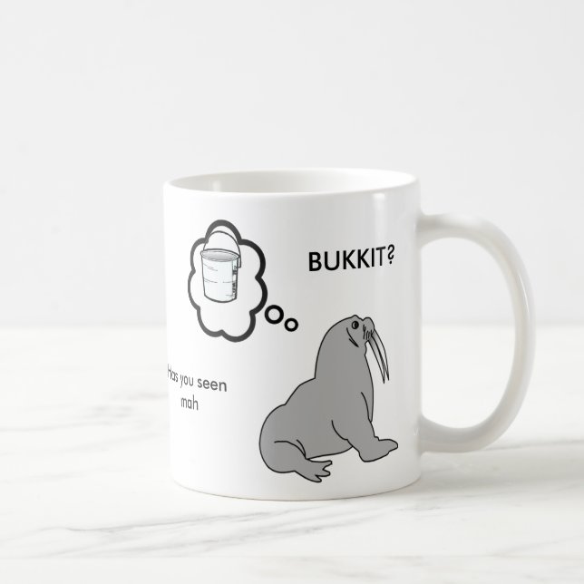 Has You Seen Mah Bukkit? Lolrus/ Walrus Mug (Right)