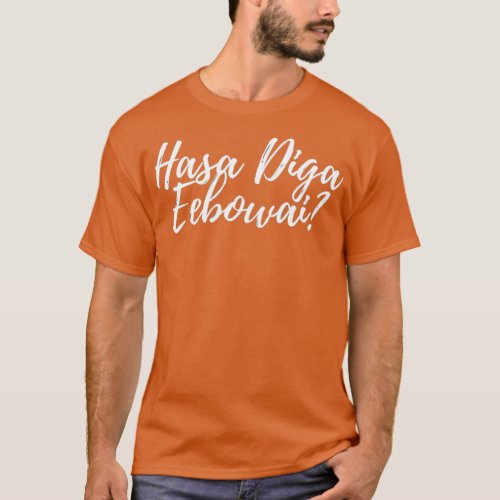 Hasa Diga Eobowai book mormon inspired broadway T_Shirt