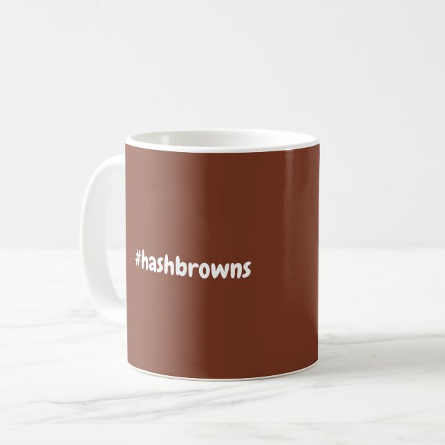 #hashbrowns Breakfast Time Morning Coffee Mug (Front Left)