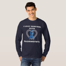 Hashimotos Awareness Love Someone With Hashimoto's T-Shirt