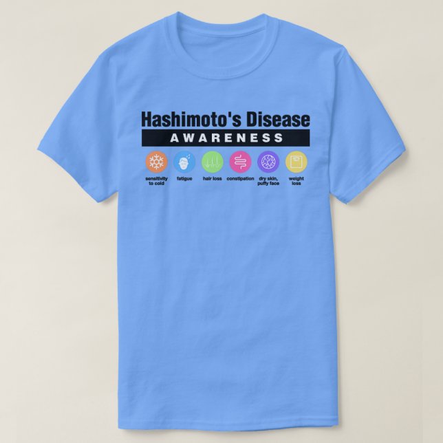 Hashimotos Disease Disability Awareness Symptoms T-Shirt (Design Front)