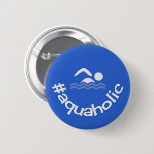 Hashtag aquaholic fun blue swimmers button