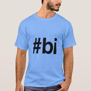 HASHTAG BI -.png T-Shirt