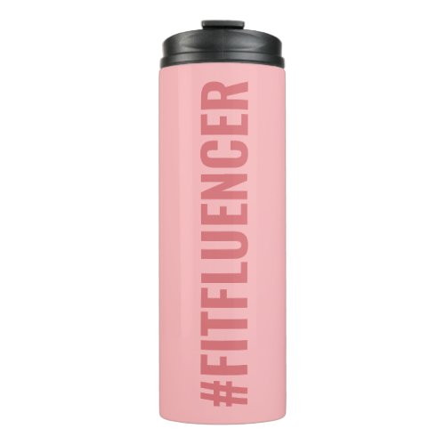 Hashtag Fitfluencer Soft Pink Modern Slogan Thermal Tumbler