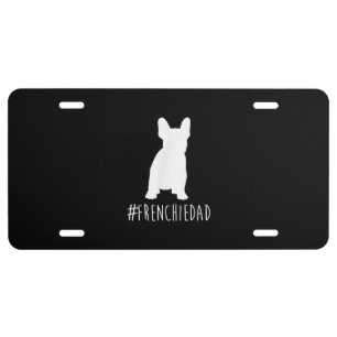 hashtag frenchie dad french bulldog dad gift license plate