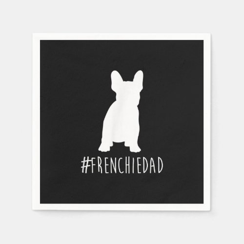 hashtag frenchie dad  french bulldog dad gift napkins