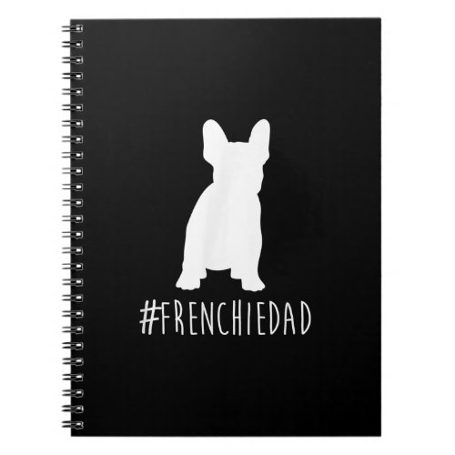 hashtag frenchie dad  french bulldog dad gift notebook