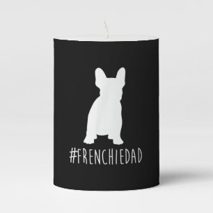 hashtag frenchie dad  french bulldog dad pillar candle