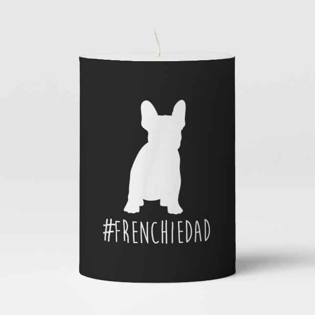 hashtag frenchie dad  french bulldog dad pillar candle (Front)