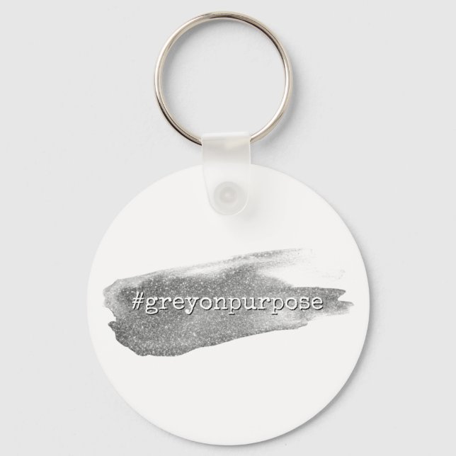 Hashtag Grey on Purpose Silver Glitter Brushstroke Keychain (Front)