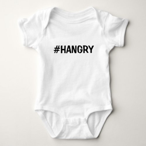 Hashtag Hangry Funny Baby Baby Bodysuit