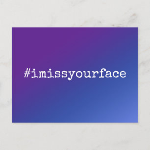 Hashtag I Miss Your Face Raspberry & Blue Ombre Postcard