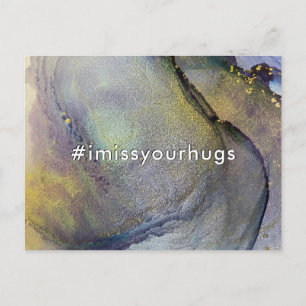 Hashtag I Miss Your Hugs Colors & Gold Liquid Art Postcard