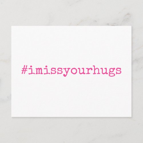 Hashtag I Miss Your Hugs Hot Pink on White Postcard