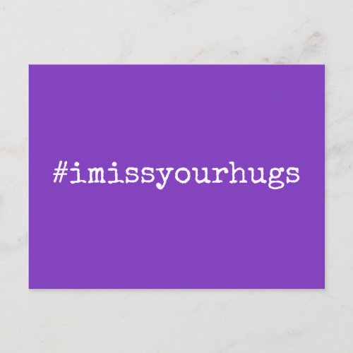 Hashtag I Miss Your Hugs White on Bright Purple Postcard