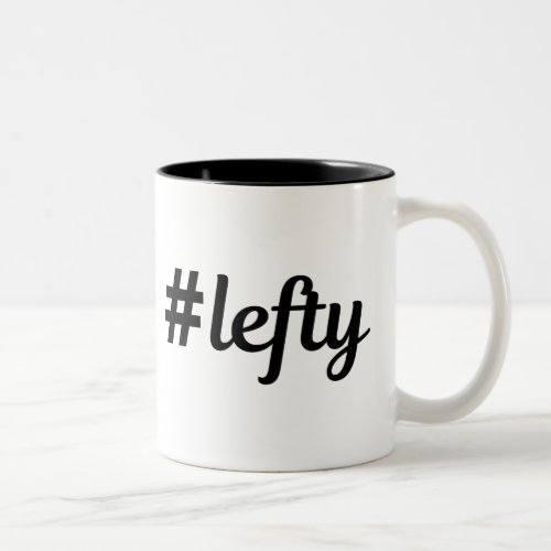 Hashtag Lefty Left Handers  Two_Tone Coffee Mug