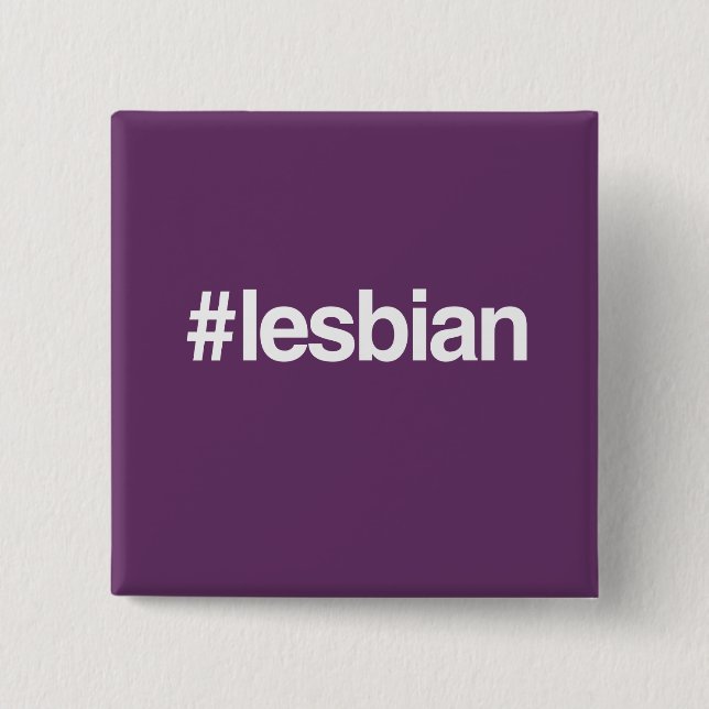 HASHTAG LESBIAN PINBACK BUTTON (Front)