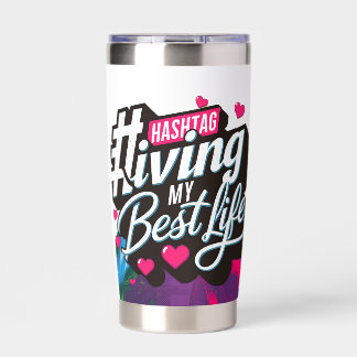 Hashtag Living my best life Insulated Tumbler