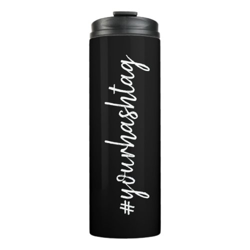 Hashtag  Modern Stylish Go Viral Black Script Thermal Tumbler