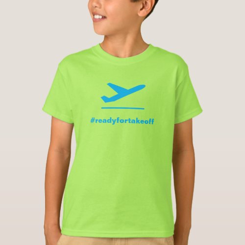 Hashtag Ready for Takeoff T_Shirt