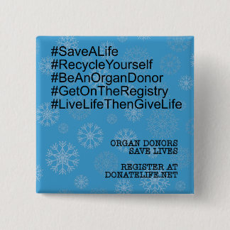 Hashtag Recycle Yourself Organ Donor pin, Button