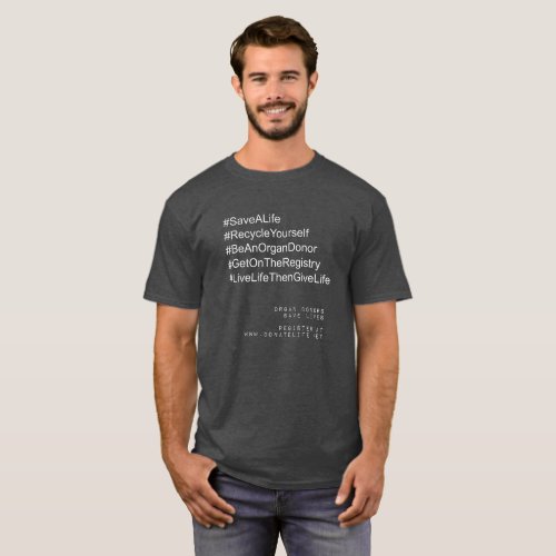 Hashtag Recycle Yourself Organ Donor T_Shirt