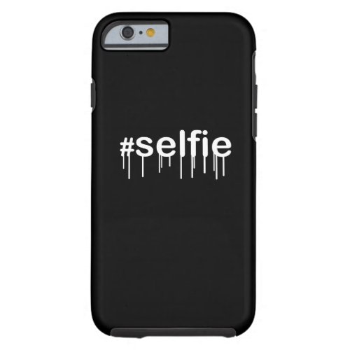 Hashtag Selfie Drooling on Black Tough iPhone 6 Case