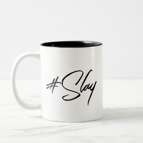 Hashtag Slay Motivational Two_Tone Coffee Mug