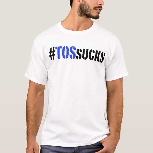 Hashtag TOS Sucks Tshirt (Front)