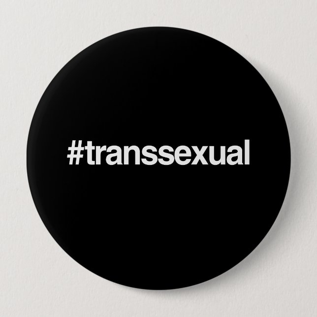 HASHTAG TRANSSEXUAL BUTTON (Front)