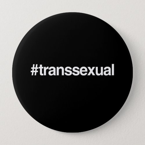 HASHTAG TRANSSEXUAL BUTTON