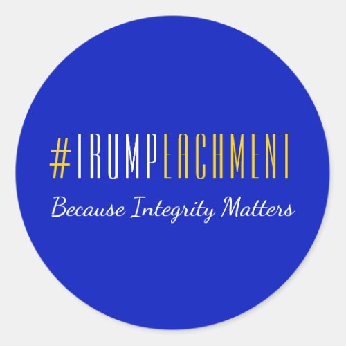 Hashtag Trumpeachment Integrity Matters USA Classic Round Sticker