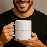 Hashtag | Your Modern Trending Social Media # Coffee Mug<br><div class="desc">Simple, stylish bespoke hashtag design to be personalized with your favorite hash used in your Twitter, Instagram, Facebook, Pinterest or other social media account. Make your own #hashtag go viral with this bespoke design! #YourHashtag in modern minimalist typography font in a trendy off-black ready for your custom tag with any...</div>