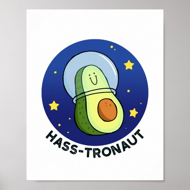 Hass-tronaut Avocado Space Pun Poster (Front)